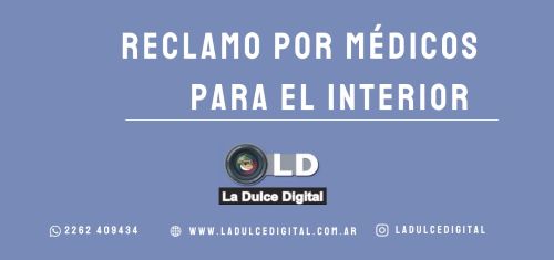 Reclamo por médicos para el interior del distriro