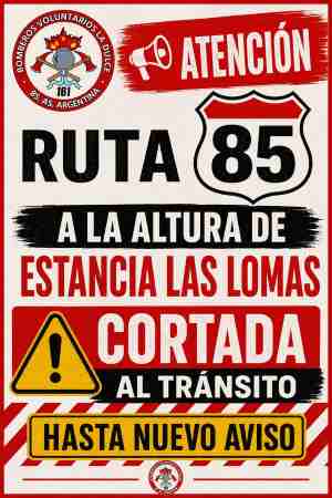Atención!! Ruta 85 a la altura de Las Lomas